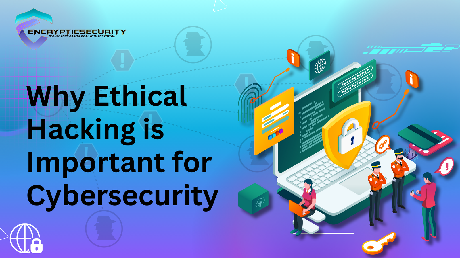 How to Make a Career in Ethical Hacking 
